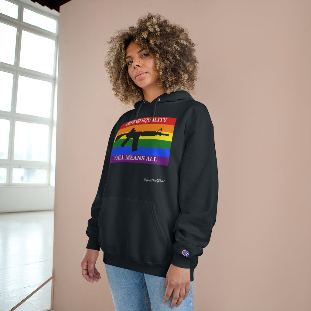 *AR VERSION* DEFEND EQUALITY - Y'ALL MEANS ALL Pride Flag Hoodie.