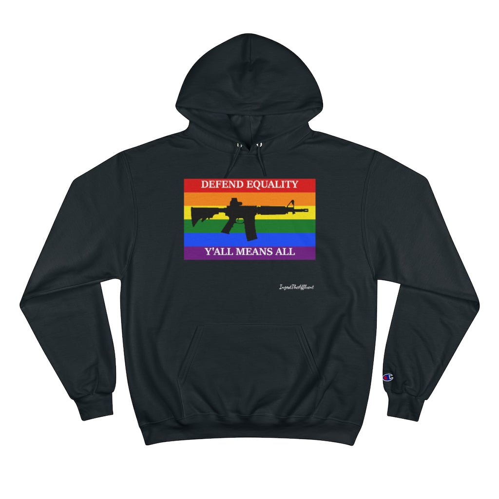 *AR VERSION* DEFEND EQUALITY - Y'ALL MEANS ALL Pride Flag Hoodie.