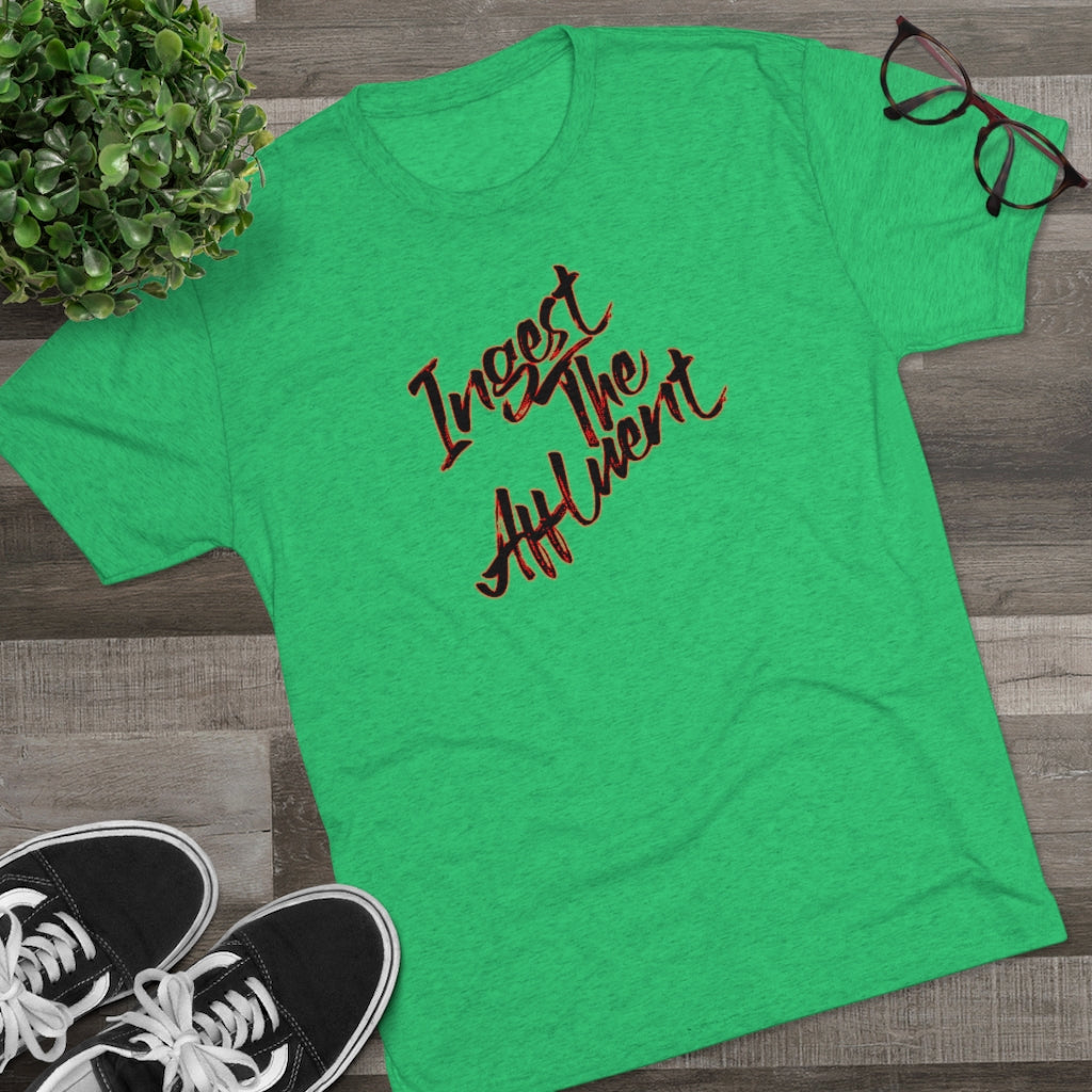 Ingest the Affluent Tee!